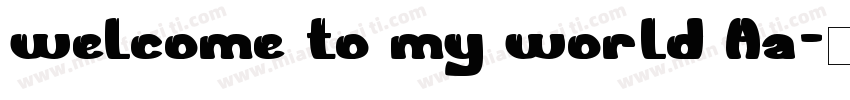 welcome to my world Aa字体转换